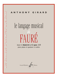 LE LANGAGE MUSICAL DE FAURE--DANS LE QUINTETTE NA 2 OPUS 115 POUR PIANO ET QUATUOR A CORDES