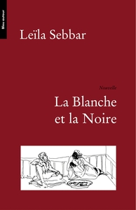 LA BLANCHE ET LA NOIRE