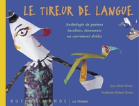 Le tireur de langue - Anthologie de poèmes insolites...