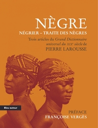 NEGRE, NEGRIER, TRAITE DES NEGRES