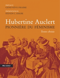 HUBERTINE AUCLERT, PIONNIERE DU FEMINISME