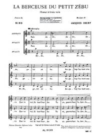 JACQUES IBERT: LA BERCEUSE DU PETIT ZEBU (CHORAL-FEMALE A CAPPELLA)