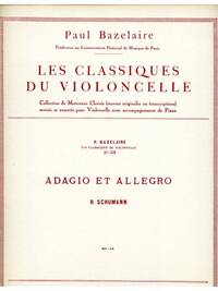 ROBERT ALEXANDER SCHUMANN: ADAGIO & ALLEGRO OP.70 (CLASSIQUES NO.50) (CELLO & PIANO)