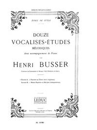 HENRI BUSSER: 12 VOCALISES-ETUDES - EDITION A (SOP/TEN) (VOICE & PIANO)