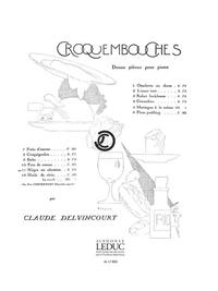CLAUDE DELVINCOURT: CROQUEMBOUCHES NO.10: PETS-DE-NONNE (PIANO SOLO) PIANO