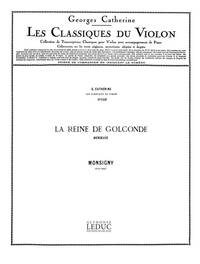 PIERRE ALEXANDRE MONSIGNY: LA REINE DE GOLCONDE (CLASSIQUES NO.149) (VIOLIN & PIANO)