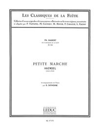 HAENDEL: PETITE MARCHE  'LES CLASSIQUES DE LA FLUTE N 26 (TRANSCR. : GAUBERT / ACC. PIANO