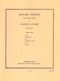 GASTON LITAIZE: 12 PIECES VOL.1 (ORGAN)