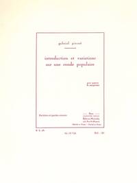GABRIEL PIERNE: INTRODUCTION ET VARIATIONS SUR UNE RONDE POPULAIRE (FOUR SAXOPHONES)