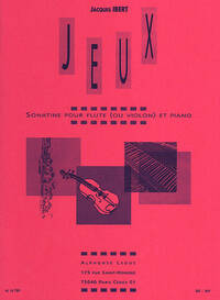 JACQUES IBERT: JEUX - SONATINE FOR FLUTE AND PIANO