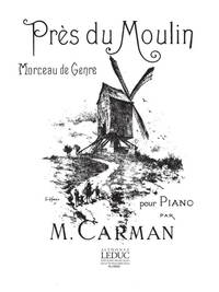 MARIUS CARMAN: PRES DU MOULIN (PIANO SOLO) PIANO