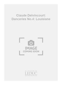 CLAUDE DELVINCOURT: DANCERIES NO.4: LOUISIANE (VIOLIN & PIANO)