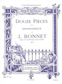 JOSEPH BONNET: 12 PIECES OP.5 (ORGAN)