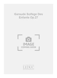 GARAUDE SOLFEGE DES ENFANTS OP.27 BOOK
