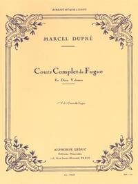 MARCEL DUPRE: COMPLETE FUGUE LESSONS - VOLUME 1