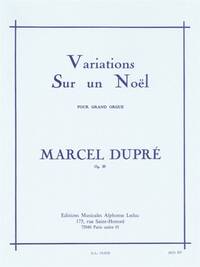 MARCEL DUPRE: VARIATIONS SUR UN NOEL FOR ORGAN