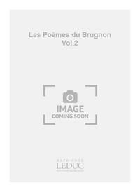 GEORGES MIGOT: LES POEMES DU BRUGNON VOL.2 (VOICE & PIANO)