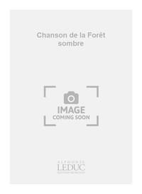 ALEXANDRE PORFIR'YEVICH BORODIN: CHANSON DE LA FORET SOMBRE (CHORAL-MIXED A CAPPELLA)