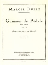 MARCEL DUPRE : GAMMES DE PEDALE POUR ORGUE