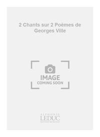 GEORGES MIGOT: 2 CHANTS SUR 2 POEMES DE GEORGES VILLE (MEZZO/BAR) (VOICE & PIANO)