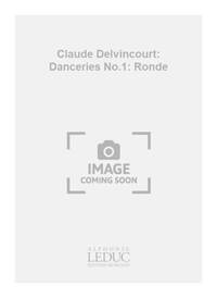 CLAUDE DELVINCOURT: DANCERIES NO.1: RONDE (VIOLIN & PIANO)