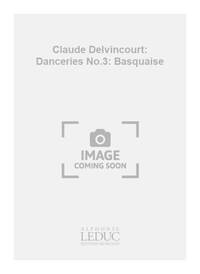 CLAUDE DELVINCOURT: DANCERIES NO.3: BASQUAISE (VIOLIN & PIANO)