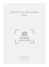 GEORGES MIGOT: QUAND TOUT CECI NE SERA PLUS (HIGH) (VOICE & PIANO)