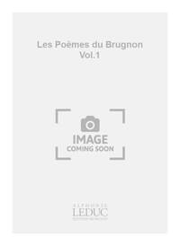 GEORGES MIGOT: LES POEMES DU BRUGNON VOL.1 (VOICE & PIANO)