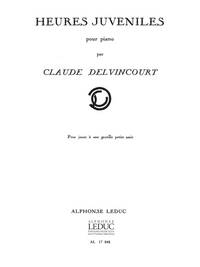 CLAUDE DELVINCOURT: HEURES JUVENILES NO.7 (PIANO SOLO) PIANO