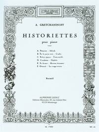 ALEXANDER GRETCHANINOFF: HISTORIETTES (PIANO) PIANO