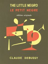 CLAUDE DEBUSSY: LE PETIT NEGRE (PIANO DUET)