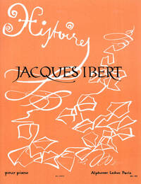 JACQUES IBERT: HISTOIRES PIANO