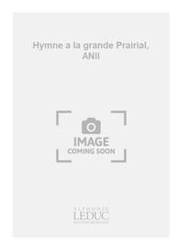 FRANCOIS-JOSEPH GOSSEC: HYMNE A LA GRANDE PRAIRIAL, ANII (CHORAL-MIXED ACCOMPANIED)