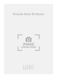 MIGOT GEORGES PRELUDE SALUT ET DANSE ORCHESTRA SCORE