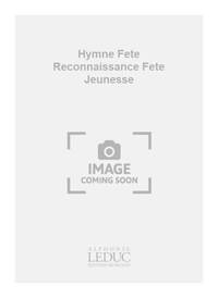 CHERUBINI DOYEN HYMNE FETE RECONNAISSANCE FETE JEUNESSE UNISON & PIANO