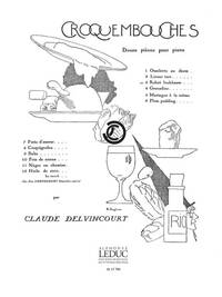 CLAUDE DELVINCOURT: CROQUEMBOUCHES NO.1: OMELETTE AU RHUM (PIANO SOLO) PIANO