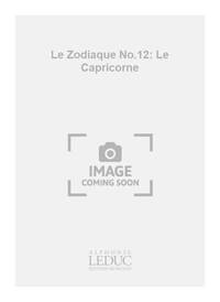 GEORGES MIGOT: LE ZODIAQUE NO.12: LE CAPRICORNE (PIANO SOLO) PIANO
