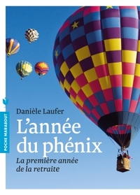 L'ANNEE DU PHENIX - LA PREMIERE ANNEE DE LA RETRAITE