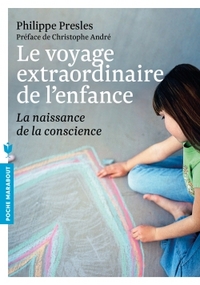 Le voyage extraordinaire de l'enfance - La naissance de la conscience