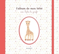 L'album de mon bébé avec Sophie la girafe