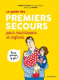 LE GUIDE DES PREMIERS SECOURS POUR NOURRISSONS ET ENFANTS