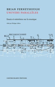 UNIVERS PARALLELES - ESSAIS ET ENTRETIENS SUR LA MUSIQUE