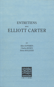 ENTRETIENS AVEC ELLIOTT CARTER