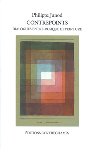 CONTREPOINTS - DIALOGUES ENTRE MUSIQUE ET PEINTURE