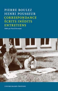 Correspondance 1951-2008, écrits inédits, entretiens