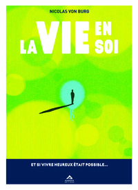 LA VIE EN SOI - ET SI VIVRE HE