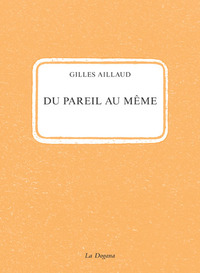 Du pareil au même