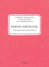 POESIE PRETEXTE - TROIS SOIREES AUTOUR D'ANNE PERRIER