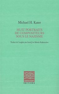 HUIT PORTRAITS DE COMPOSITEURS SOUS LE NAZISME