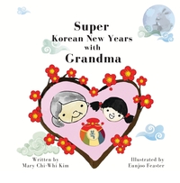 El Súper Año Nuevo Coreano con Abuelita